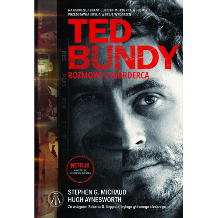 Ted Bundy. Rozmowy z mordercą