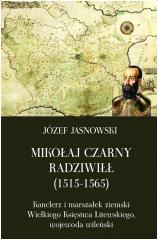 Książka - Mikołaj Czarny Radziwiłł 15150-1565