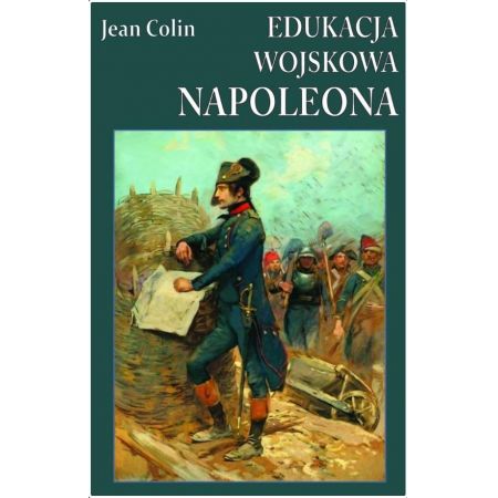 Książka - Edukacja wojskowa Napoleona