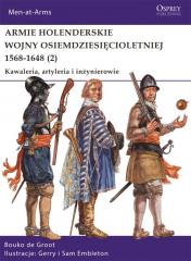 Książka - Armie holenderskie wojny osiemdziesięcioletniej 1568-1648. Kawaleria, artyleria i inżynierowie. Tom 2