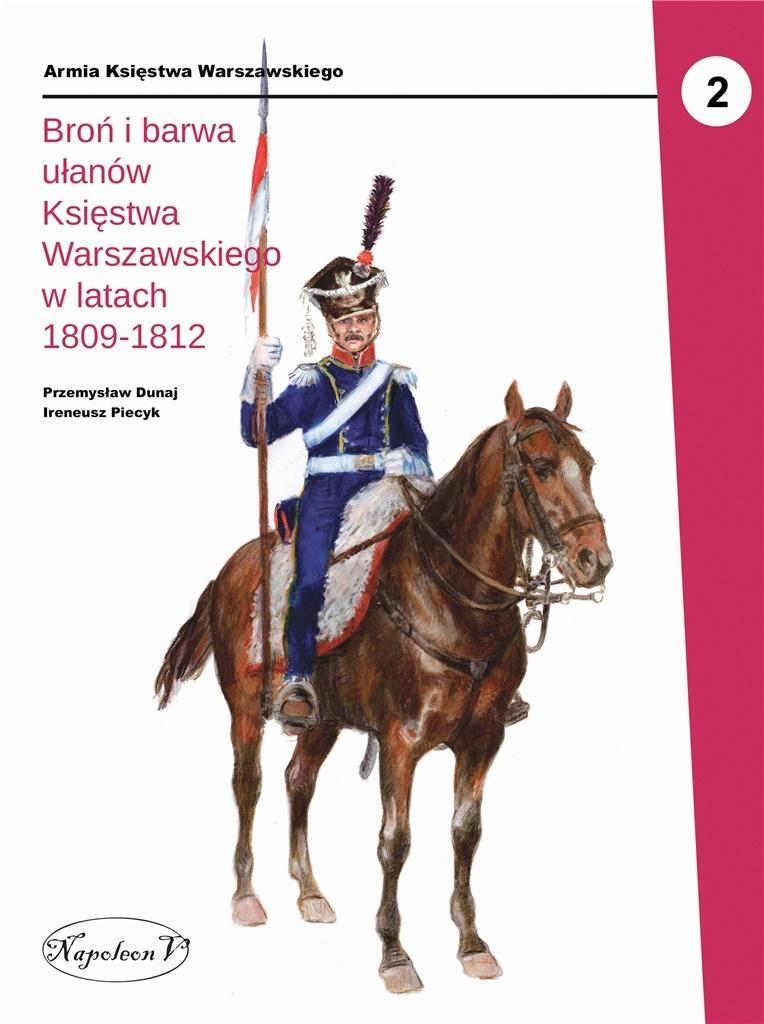 Książka - Broń i barwa ułanów Księstwa Warszawskiego...