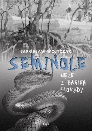 Książka - Seminole Węże z bagien Florydy