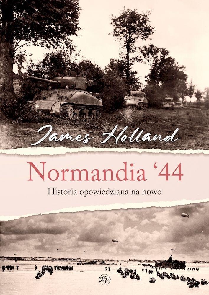 Książka - Normandia 44. Historia opowiedziana na nowo