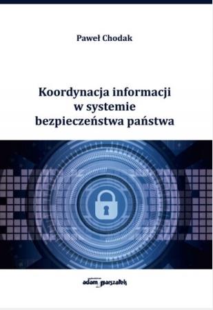 Koordynacja informacji w systemie bezpieczeństwa państwa