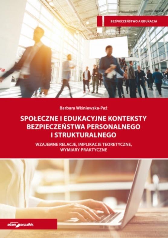 Społeczne i edukacyjne konteksty bezpieczeństwa personalnego i strukturalnego