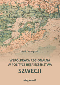 Książka - Współpraca regionalna w polityce bezpieczeństwa..