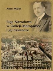 Książka - Liga Narodowa w Galicji-Małopolsce i jej działacze