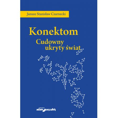 Konektom. Cudowny ukryty świat