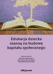 Książka - Edukacja dziecka szansą na budowę kapitału..