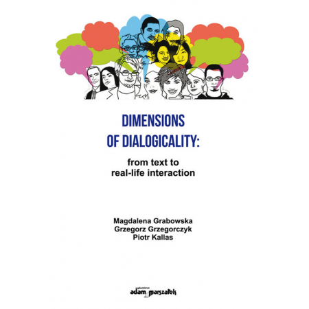 Dimensions of Dialogicality from Text to Real-Life