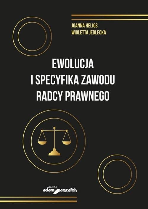 Książka - Ewolucja i specyfika zawodu radcy prawnego