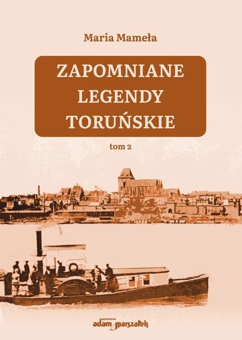 Książka - Zapomniane legendy toruńskie T.2