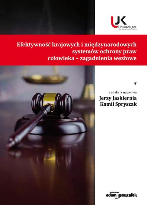 Efektywność krajowych i międzynarodowych systemów ochrony praw człowieka zagadnienia węzłowe