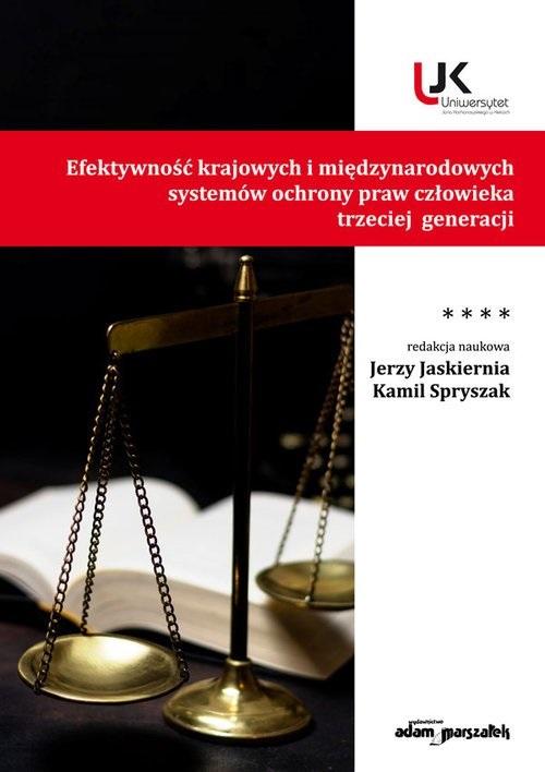 Efektywność krajowych i międzynarodowych systemów ochrony praw człowieka trzeciej generacji. Tom 4