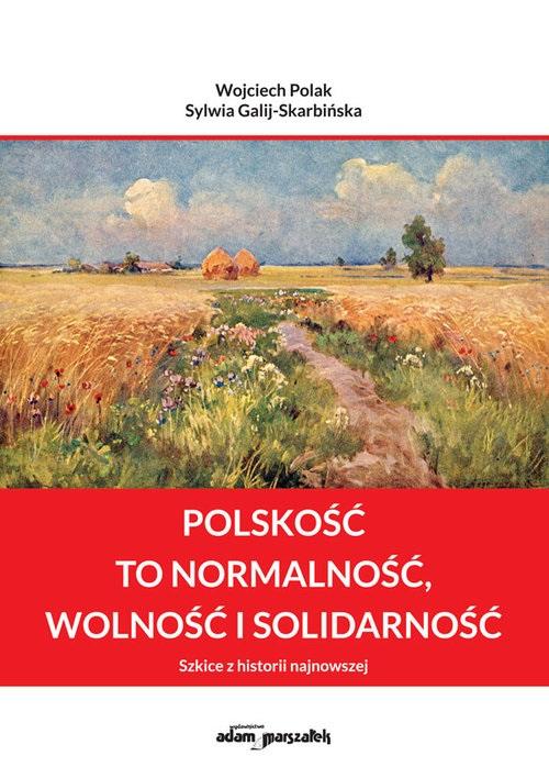 Książka - Polskość to normalność wolność i solidarność