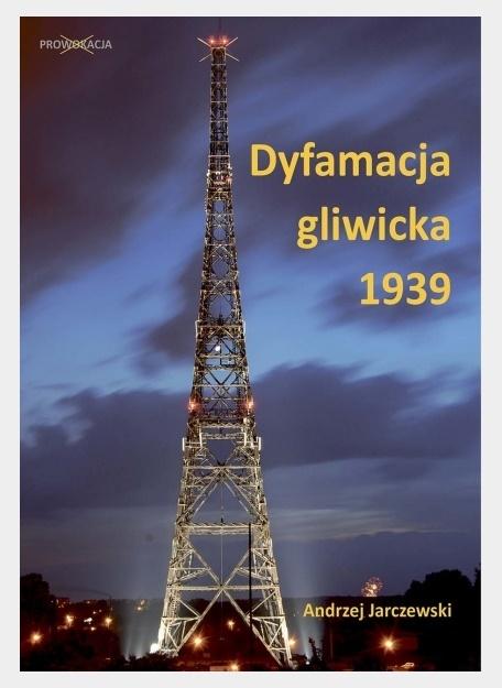 Książka - Dyfamacja gliwicka 1939