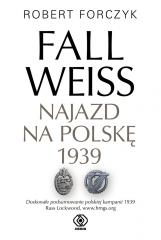 Książka - Fall Weiss. Najazd na Polskę 1939