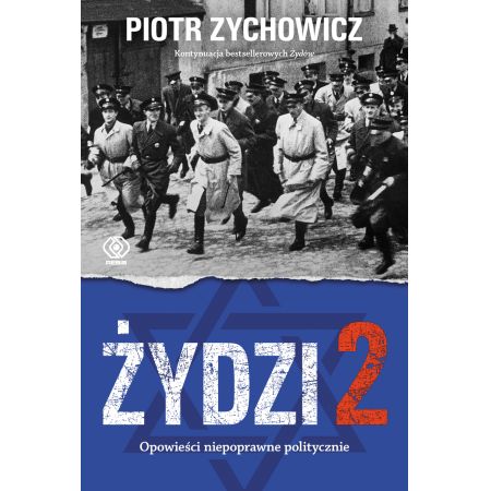 Żydzi 2. Opowieści niepoprawne politycznie cz.4