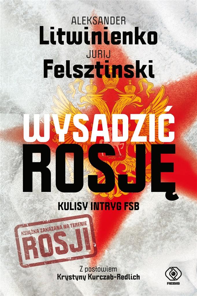 Książka - Wysadzić Rosję. Kulisy intryg FSB