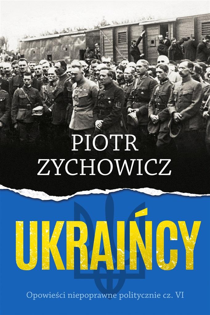Książka - Ukraińcy. Opowieści niepoprawne politycznie cz.VI