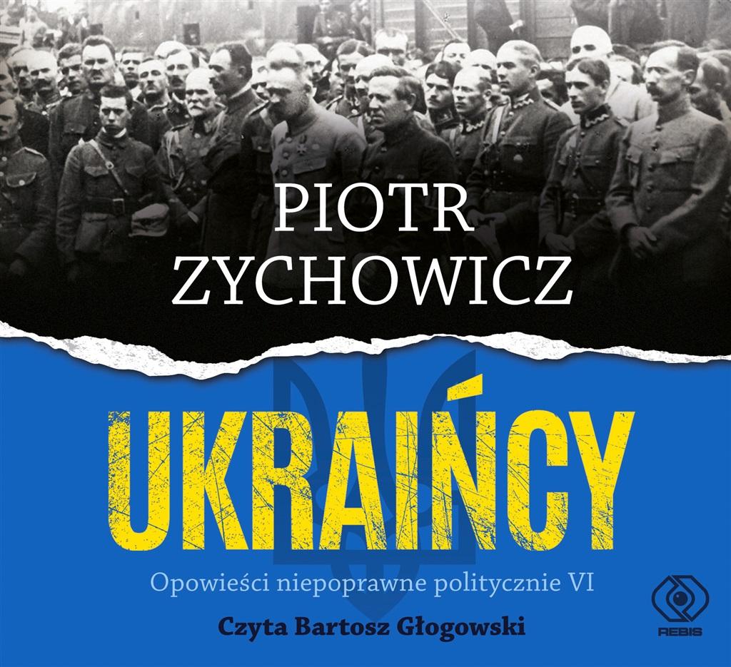 Książka - Ukraińcy. Opowieści niepoprawne.. audiobook