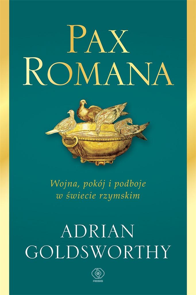 Książka - Pax Romana. Wojna, pokój i podboje w świecie..