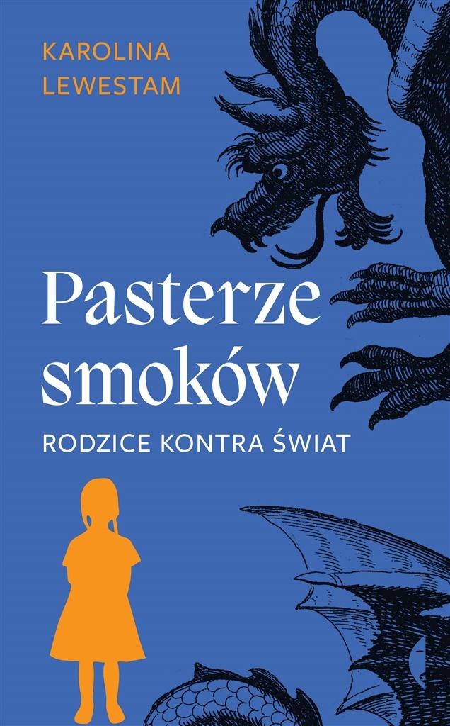 Książka - Pasterze smoków. Rodzice kontra świat