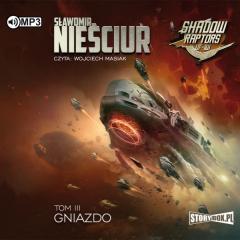 Shadow Raptors T.3 Gniazdo audiobook