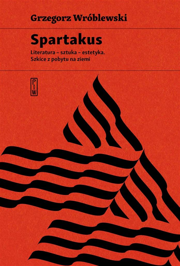 Książka - Spartakus. Literatura - sztuka - estetyka