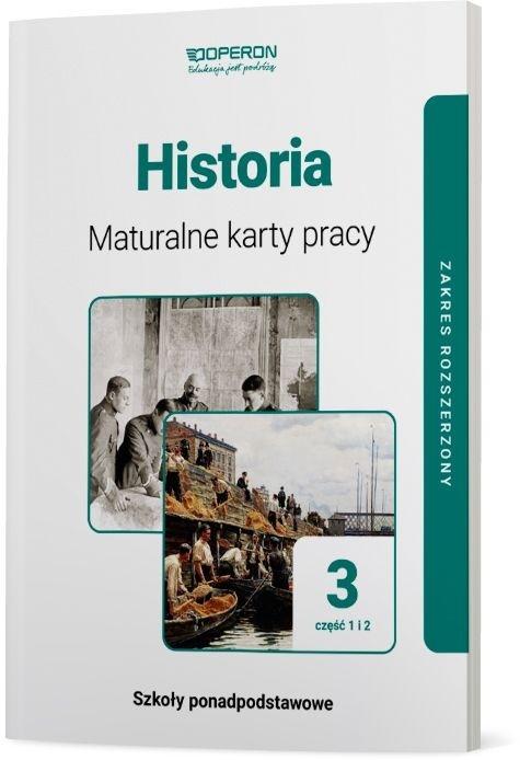 Historia. Maturalne karty pracy 3. Część 1 i 2. Liceum i technikum. Zakres rozszerzony