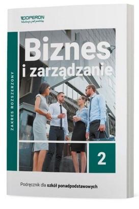 Biznes i zarządzanie. Liceum i Technikum. Podręcznik. Część 2. Zakres rozszerzony