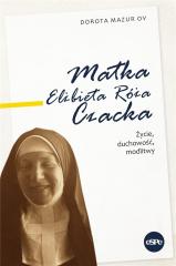 Książka - Matka Elżbieta Róża Czacka. Życie, duchowość..