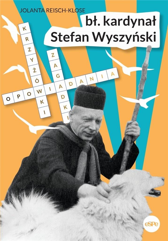 Książka - Błogosławiony kardynał Stefan Wyszyński