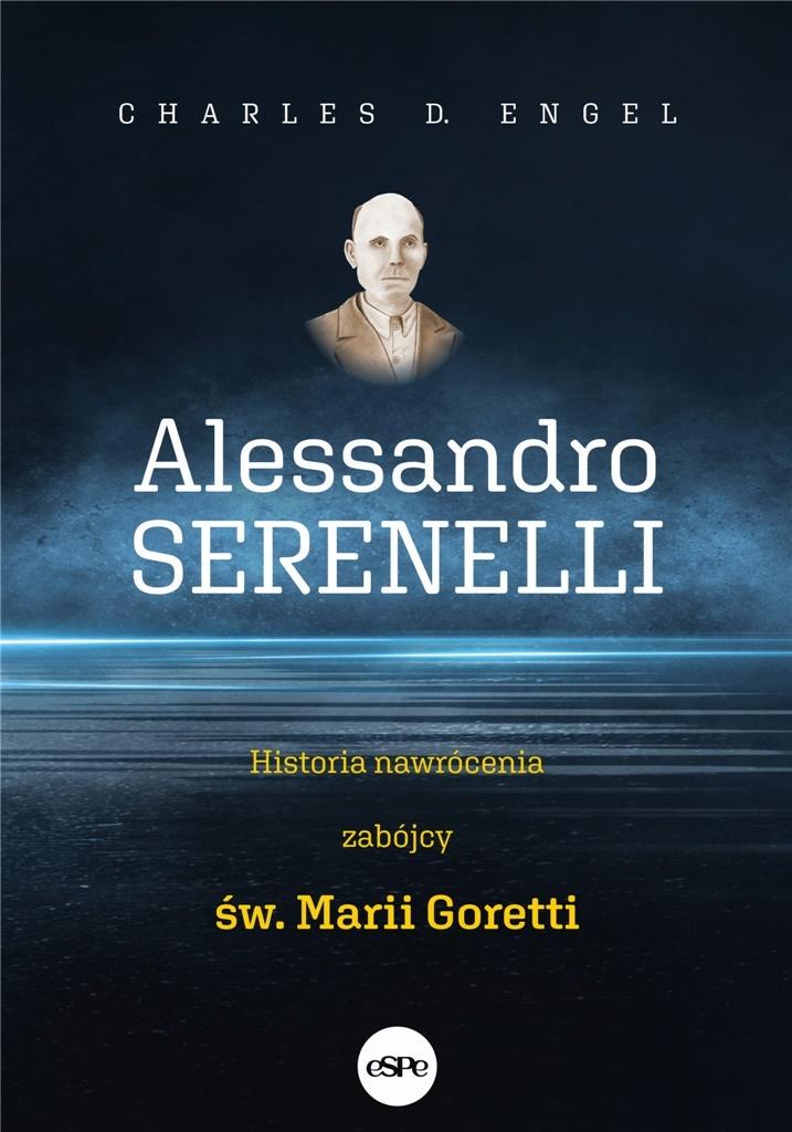 Książka - Alessandro Serenelli Historia nawrócenia zabójcy..