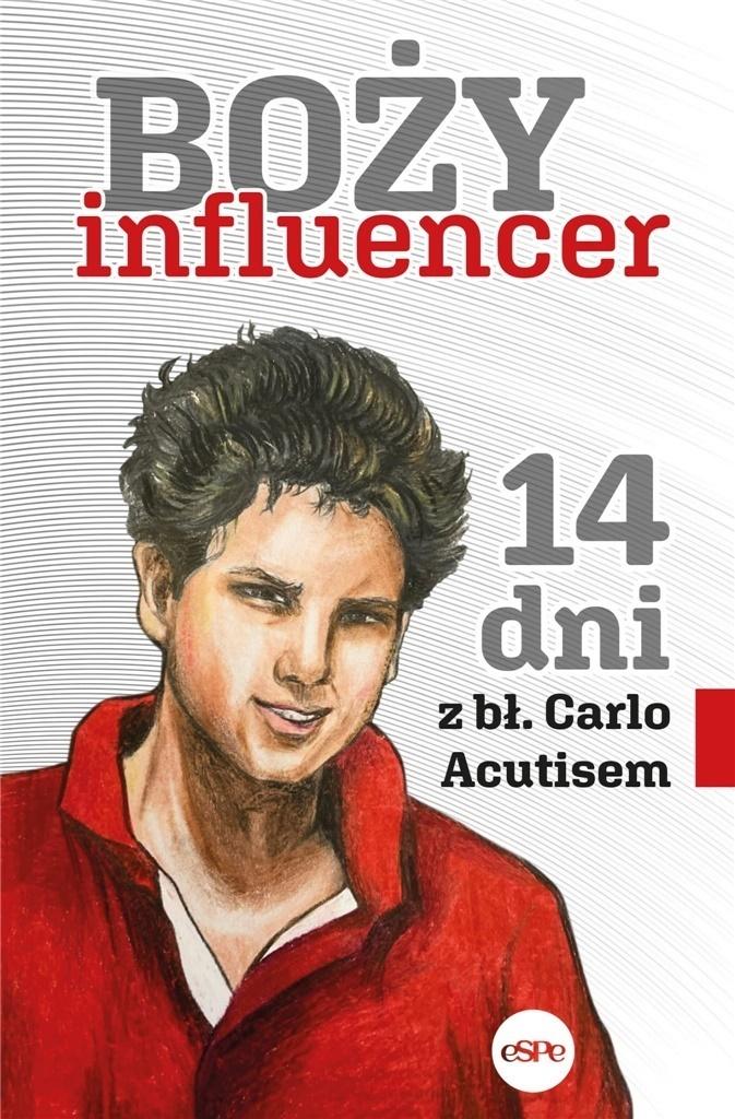 Książka - Boży influencer. 14 dni z bł. Carlo Acutisem