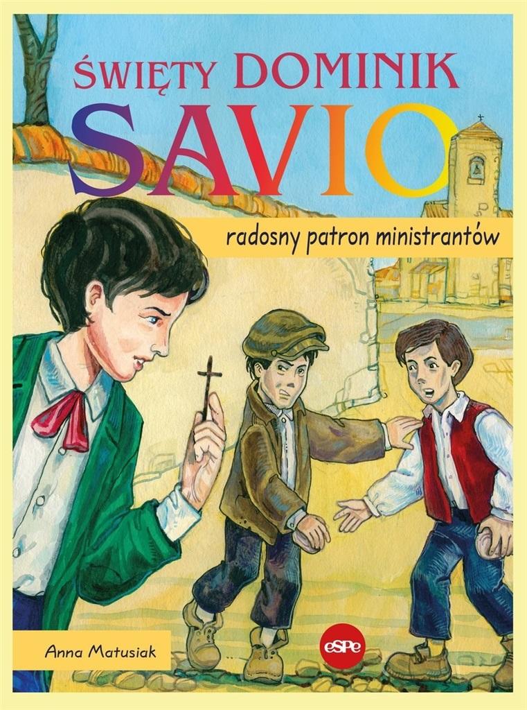 Książka - Święty Dominik Savio. Radosny patron ministrantów