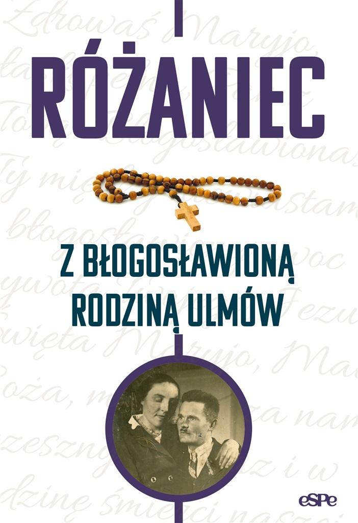 Różaniec z błogosławioną rodziną Ulmów