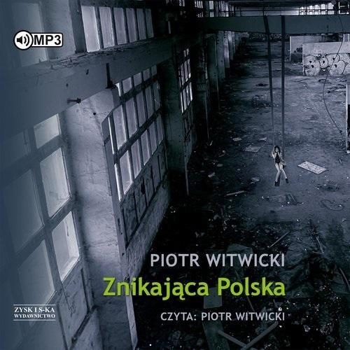 Książka - Znikająca Polska audiobook