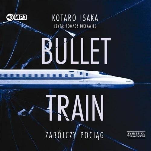 Książka - Bullet Train. Zabójczy pociąg audiobook