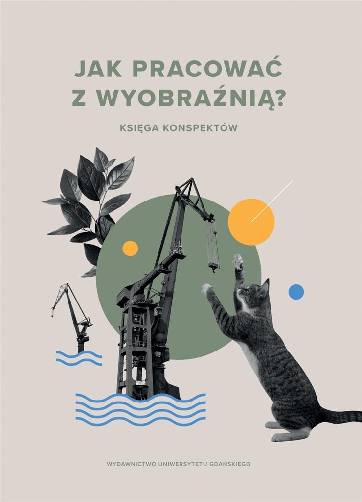 Książka - Jak pracować z wyobraźnią? Księga konspektów