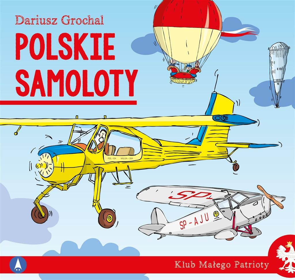 Książka - Klub małego patrioty. Polskie samoloty