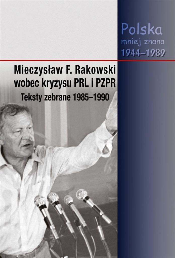 Książka - Mieczysław F. Rakowski wobec kryzysu PRL i PZPR