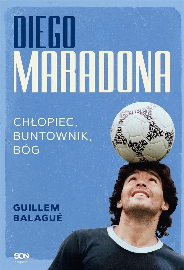 Książka - Diego Maradona. Chłopiec, buntownik, bóg
