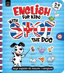 Książka - English for Kids with Spot the Dog. Język angielski dla malucha z naklejkami. 3&#8211;4 lata