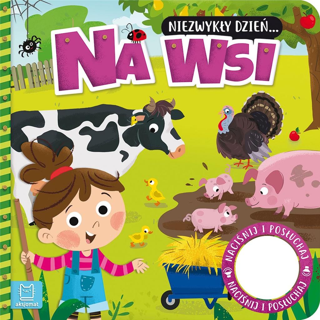 Książka - Niezwykły dzień Na wsi. Książeczka z dźwiękiem