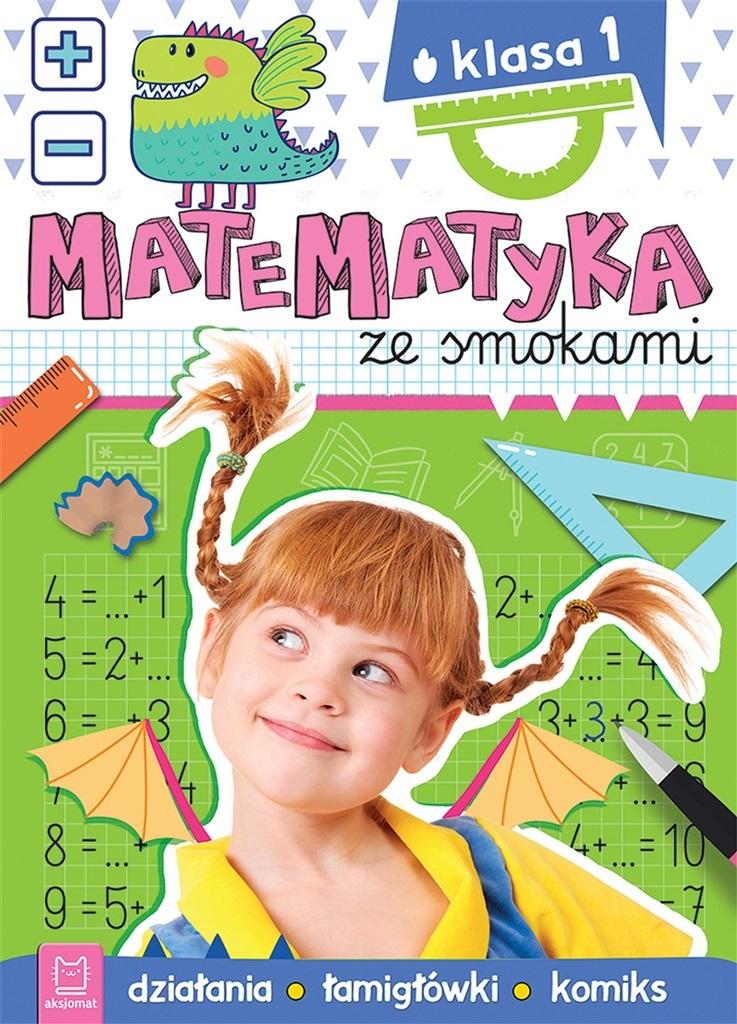 Książka Matematyka Ze Smokami. Klasa 1. Działania, Łamigłówki, Komiks