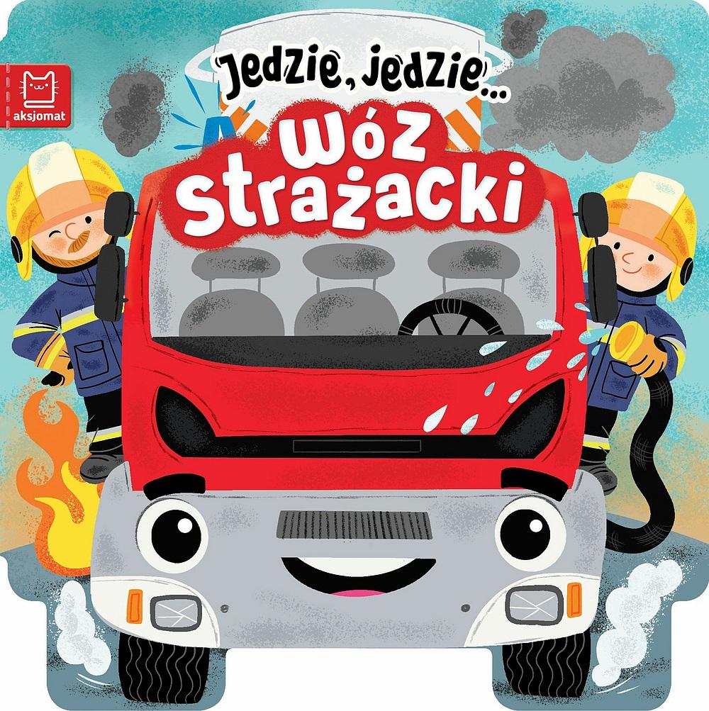 Książka - Jedzie, jedzie... Wóz strażacki