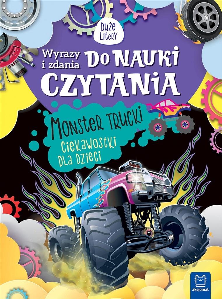 Wyrazy i zdania do nauki czytania. Monster trucki. Ciekawostki dla dzieci