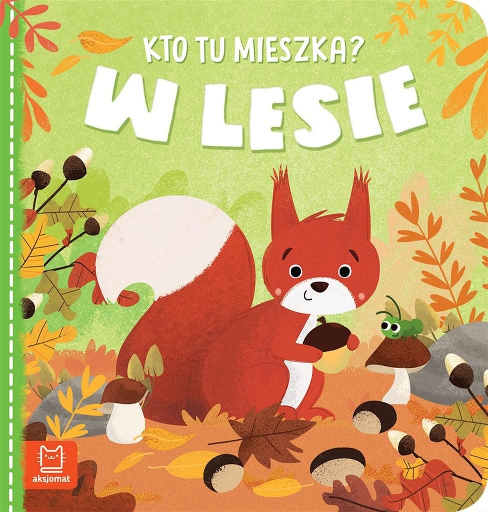 AKSJ KTO TU MIESZKA ? W LESIE 35794