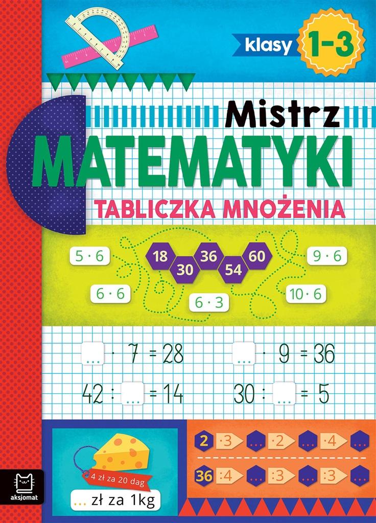 Książka - Mistrz matematyki klasy 1-3. Tabliczka mnożenia